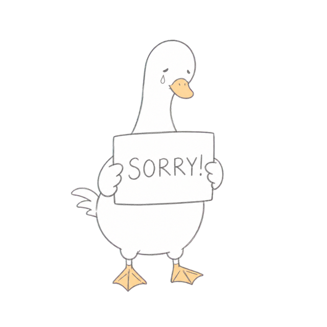 A sad goose holding a SORRY sign